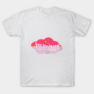 You are loved T-Shirt